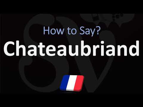 How to Pronounce Chateaubriand? (CORRECTLY)