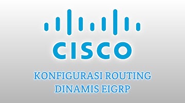 KONFIGURASI ROUTING DINAMIS EIGRP | CISCO PACKET TRACERT