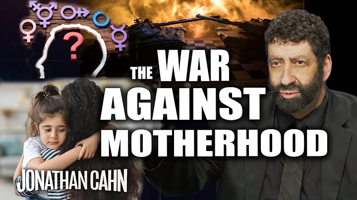The War Against and for Motherhood  | Jonathan Cahn Sermon