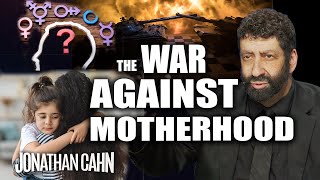 The War Against and for Motherhood | Jonathan Cahn Sermon