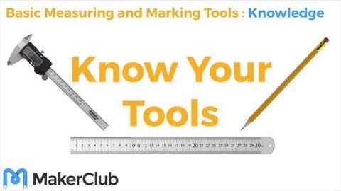 Basic Measuring and Marking Tools