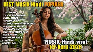 BEST Hindi Musik Love Songs 2026💕kumpulan Lgu-Lagu Viral TikTok | Rindu Lagu Kenangan
