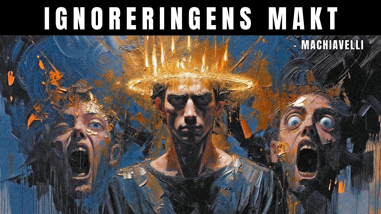 Konsten att ignorera människor! Den mest hänsynslösa makten | Machiavellis mörka psykologiska knep