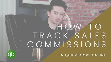 How to Track Sales Commissions in Quickbooks Online