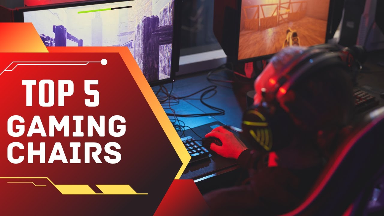 TOP 5 GAMING CHAIRS YouTube