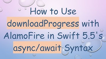 How to Use downloadProgress with AlamoFire in Swift 5.5