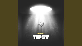 Tipsy - Mokaby