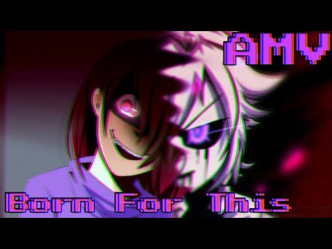 AMV - Underverse and Glitchtale - Born For This (The Score)