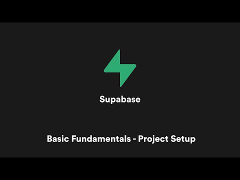 Supabase 101: Fundamental Series - Project Setup
