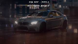 Sin Boy - Pipila Docento Remix
