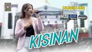 KISINAN - VIDIA ANTAVIA / MUSIK 99 / MM AUDIO / HS MEDIA