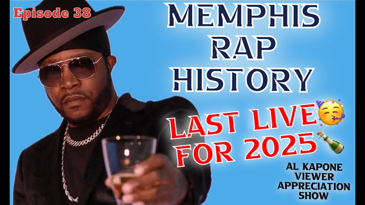 Ep. 38 - Memphis Rap History - Last Live for 2025 Viewers