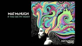 MAT McHUGH :: If You See My Heart chords