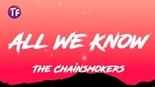 The Chainsmokers - All We Know ft  Phoebe Ryan (Lyrics/Letra)