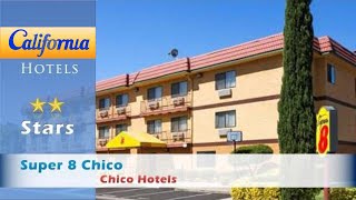 Super 8 Chico, Chico Hotels - California