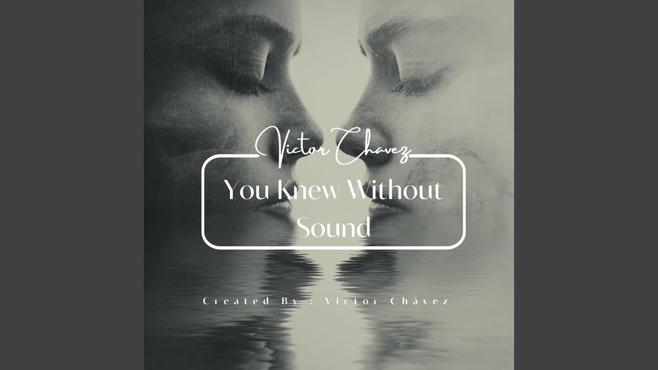You Knew Without Sound