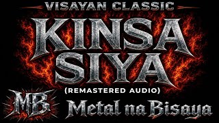 KINSA SIYA | ROCK VERSION | METAL COVER | CLASSIC VISAYAN ROCK COVER | LUZ LORETO