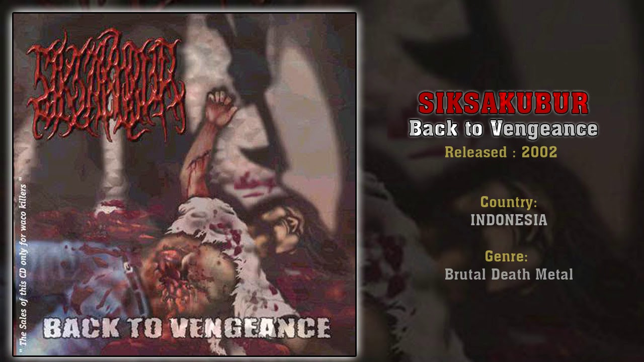 Siksakubur — Siksakubur (INA) - Back to Vengeance (Full Album