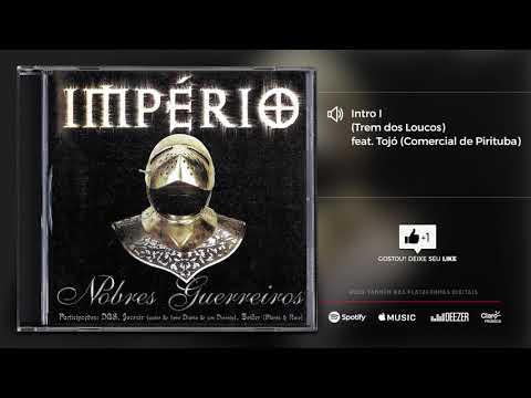 Imperio, Império ZO, Tojo - Intro I (Trem dos Loucos)