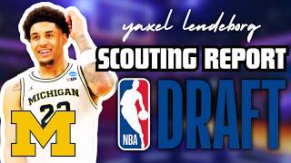 Yaxel Lendeborg Scouting Report - Michigan Forward NBA Draft Breakdown And Player Comparisons!