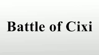 Battle Of Cixi