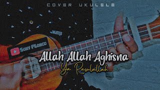 ALLAH ALLAH AGHISNA - NAZWA MAULIDIA Cover Ukulele senar 4 By Sony PLonco