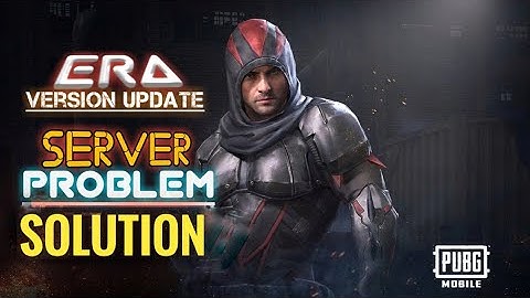 How to download PUBG Mobile New ERA Version Update l Server Problem Solution l