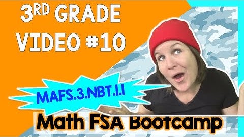 3RD GRADE | Math FSA Bootcamp | Video #10 - MAFS.3.NBT.1.1