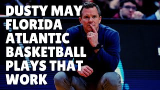 Dusty May Florida Atlantic Basketball Plays that Work