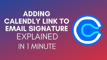 How To Add Calendly Link To Email Signature? (2024)