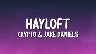 Crypto & Jake Daniels - Hayloft (Lyrics)
