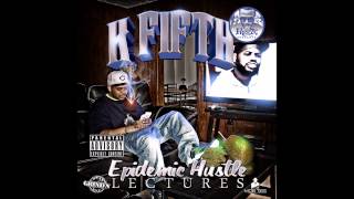 K Fifth   MOB SHIT feat QUEDA VEGAS, DESERT EAGLE, DON GOTTI, UNKNOWN, STUFFY, FRANK WHITE, CITI, GH
