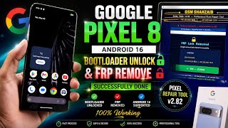  Google Pixel 8 Android 16 | Bootloader Unlock & FRP Remove Successfully | Pixel Repair Tool v2.82