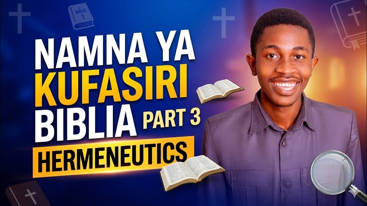Namna Ya Kufasiri Biblia Part 3 ( Hermeneutics) || Reginard G Lukuba || Mafundisho ya Mhimu Series 