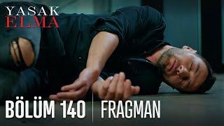 Yasak Elma 140. Bölüm Fragmanı