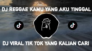 Download Lagu DJ REGGAE KAMU YANG AKU TINGGAL_BY KING BOY SOPAN TERBARU 2024 MP3