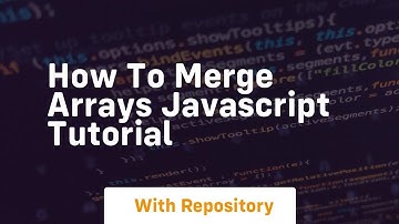 How to merge arrays javascript tutorial