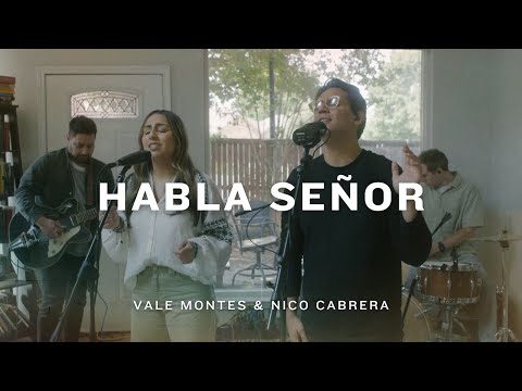 Habla Señor - Vale Montes & Nico Cabrera