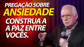 Pregação sobre Ansiedade em Filipenses 4 | Construa a Paz entre vocês. Paulo Seabra.