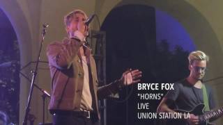 Bryce Fox - "Horns" - Live - Union Station LA