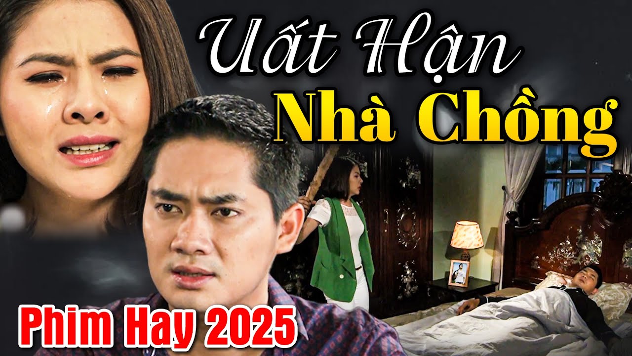 Phim Hay 2025 | Vợ Tương Lai UẤT HẬN Nhà Chồng GÂY RA BI KỊCH 2 Mẹ Con | Phim Việt Nam Hay Mới Nhất