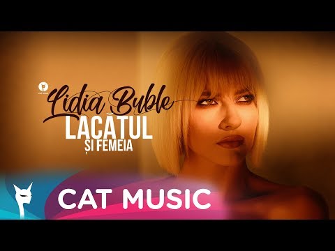 Lidia Buble  Lacatul si femeia (Official Video)