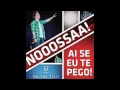 Michel Teló - Oh, If I Catch You (Ai, se eu te Pego) 'NOVA MUSICA' Michel Teló - Oh, If I Catch You (Ai, se eu te Pego) 'NOVA MUSICA'