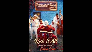 Bruno Mars  Risk It All spanish Version  Salsa Cover