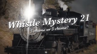 Whistle Mystery 21 - 5 chime or 3 chime?