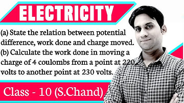 State the relation between potential difference, work done and charged moved. (b) Calculate the work
