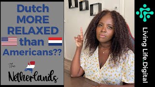 5 Things The Dutch are WEIRDLY More Relaxed About Than Americans/ The Netherlands Vs USA