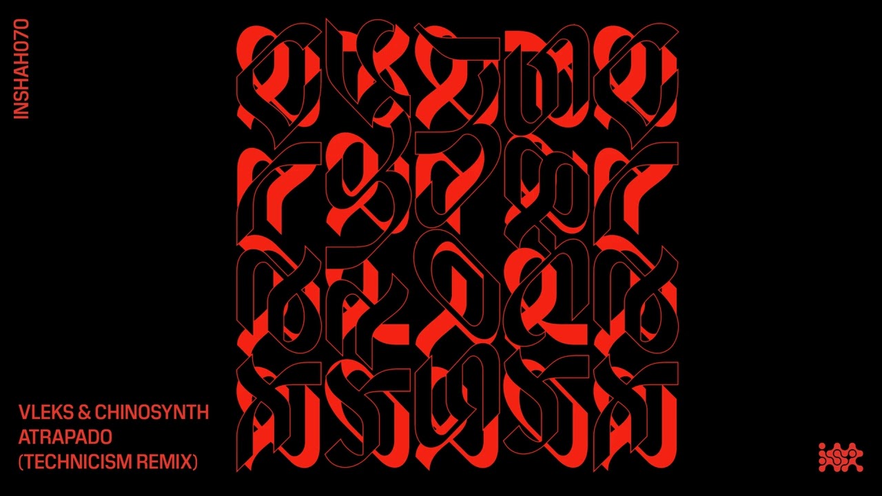Vleks & Chinosynth - Atrapado (Technicism Remix) [INSHAH070]