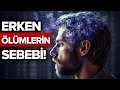 ERKEN ÖLÜMLERİN GERÇEK SEBEBİ! (Hayatını Dolu Dolu Yaşamak İsteyenler İzlesin!)