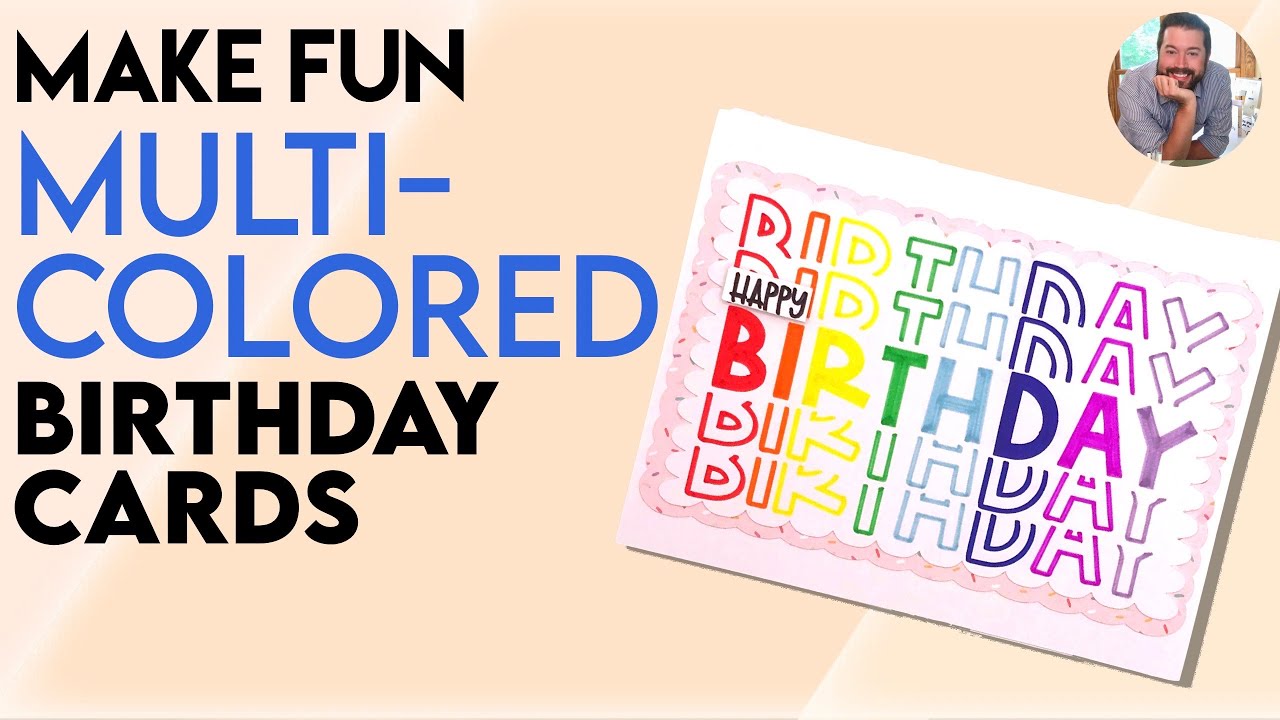 How to Make Multi-Colored Birthday Cards - The Bearded Housewife